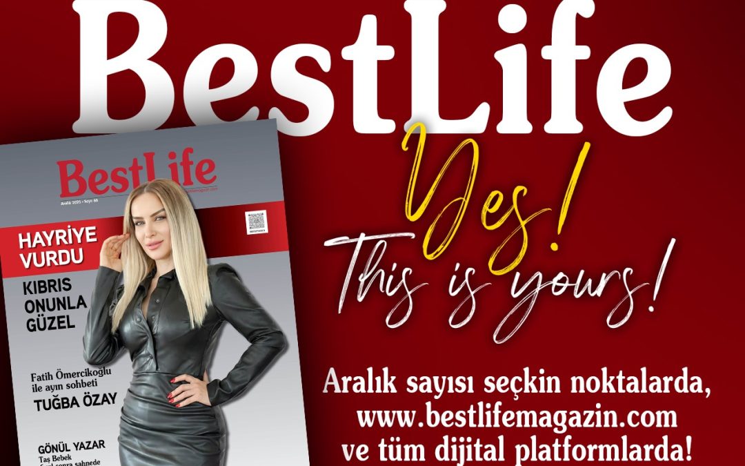 Best Life Aralık Sayısı çıktı !