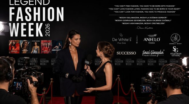 Legend Fashion Week: Doğu ile Batının Buluştuğu Uluslararası Moda Sahnesi
